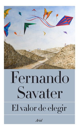 Valor De Elegir, El, De Fernando Savater. Editorial Ariel, Tapa Blanda En Español