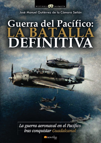 Guerra Del Pacifico - La Batalla Definitiva - Jose Gutierrez