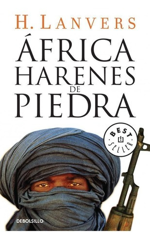 Africa. Harenes De Piedra, De Lanvers, Hernan S.. Editorial Debolsillo En Español