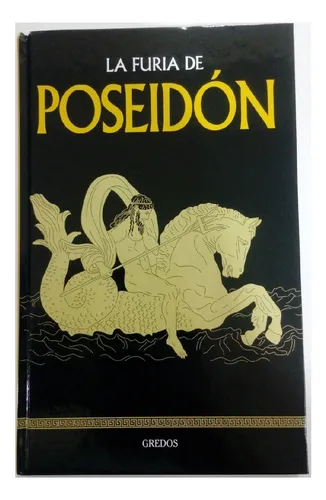 La Furia De Poseidón, Editorial Gredos. Colección Mitología.