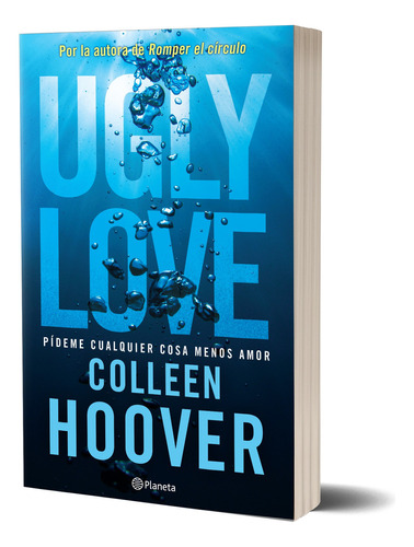 Ugly Love. Pídeme cualquier cosa menos amor: No, de Colleen Hoover. Serie No Editorial Planeta, tapa blanda en español, 2024