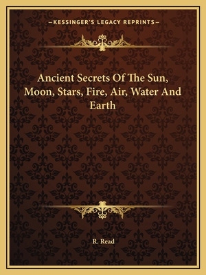 Libro Ancient Secrets Of The Sun, Moon, Stars, Fire, Air,...