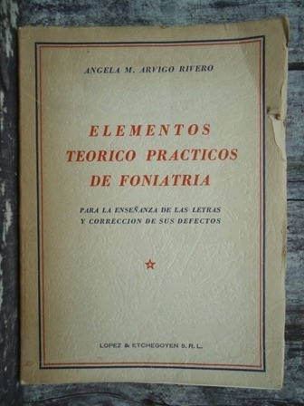 Elementos Teorico Practicos De Foniatria - Arvigo Rivero