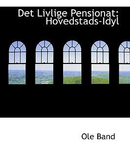 Libro Det Livlige Pensionat: Hovedstads-idyl - Band, Ole