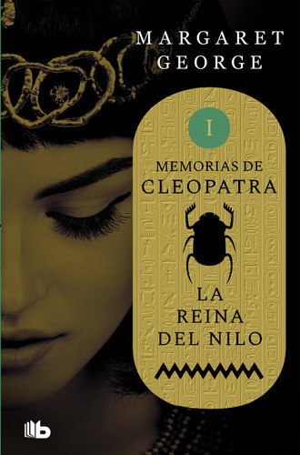 Libro La Reina Del Nilo (memorias De Cleopatra 1)