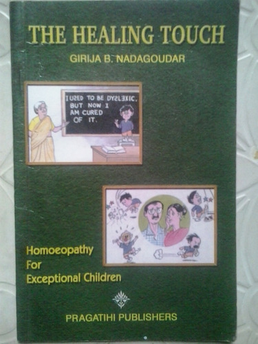 The Healing Touch. Homoeopathy For Exceptional Children
