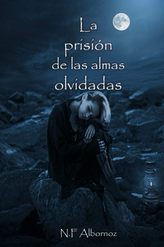 Libro:  La Prisión De Las Almas Olvidadas (spanish Edition)