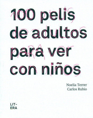100 Pelis De Adultos Para Ver Con Niños - Noelia Terrer/ Car