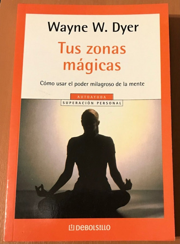 Tus Zonas Magicas (bolsillo) - Wayne W. Dyer