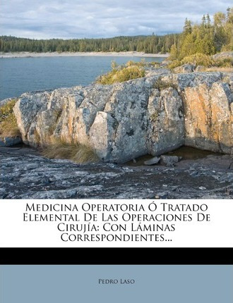 Libro Medicina Operatoria Tratado Elemental De Las Operac...