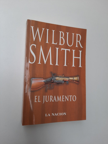 Wilbur Smith - El Juramento - La Nacion