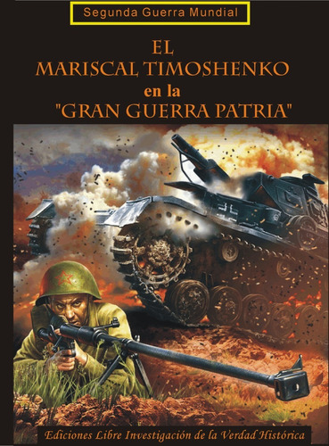 Libro El Mariscal Timoshenko En La Gran Guerra Patria