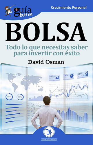 Libro: Guíaburros Bolsa: Todo Lo Que Necesitas Saber Para In