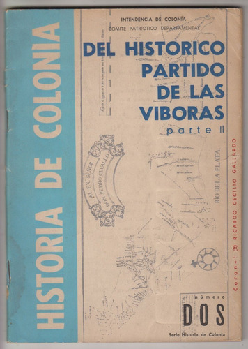 Historia Colonia Partido De Las Viboras Tomo 2 Gallardo 1978