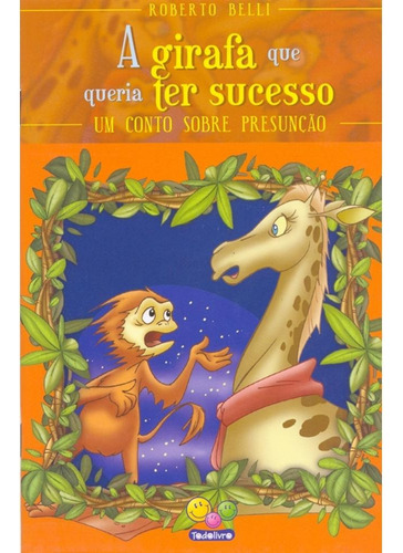 Sentimentos (Luxo): Girafa (Presunção), de Belli, Roberto. Editora Todolivro Distribuidora Ltda., capa dura em português, 2009