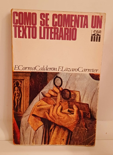 Cómo Se Comenta Un Texto Litera Correa Calderon Y L Carreter