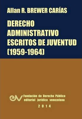 Libro Derecho Administrativo. Escritos De Juventud (1959-...