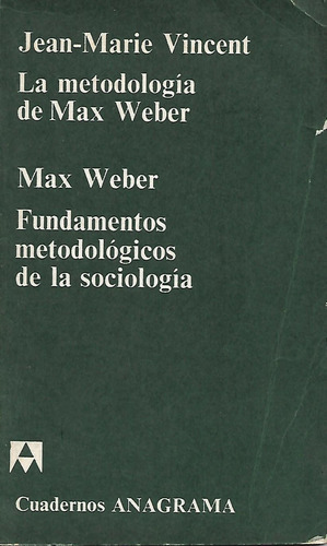 La Metodologia De Max Weber  Jean-marie Vincent 19481972