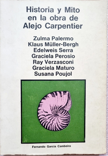 Historia Y Mito En La Obra De Alejo Carpentier - Compilación