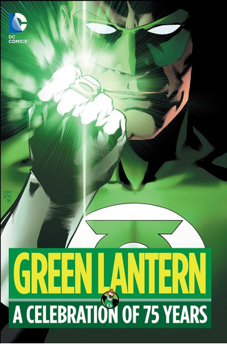 Green Lantern A Celebration Of 75 Years - Dc -t. Dura Import