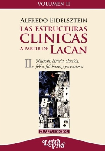 Las Estructuras Clinicas A Partir De Lacan 2 Eidelsztein -lv