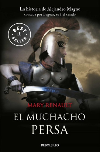 El Muchacho Persa, De Mary Renault. Serie Original, Vol. Único. Editorial Penguin, Debolsillo, Tapa Blanda, Edición Limitada En Español, 2021