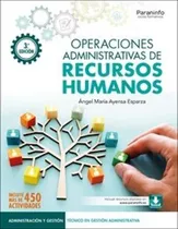 Comprar Operaciones Administrativas De Recursos Humanos 3.ãâª Edicion 2024, De Ayensa Esparza, Angel Maria., Vol. 1. Editorial Ediciones Paraninfo, S.a, Tapa Blanda, Edición 3ª Edición En Español