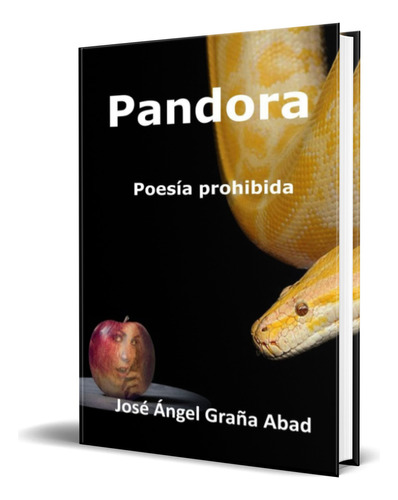 Pandora, de José Ángel Graña Abad. Editorial Independently Published, tapa blanda en español, 2023