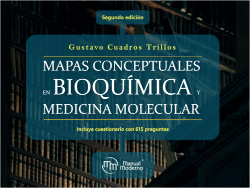 Mapas Conceptuales En Bioquímica Y Medicina Molecular, De Gustavo Cuadros Trillos. 6287695108, Vol. 1. Editorial Editorial Manual Moderno, Tapa Blanda, Edición 2024 En Español, 2024