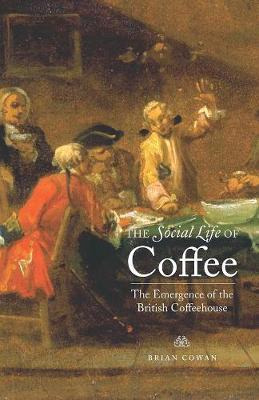 Libro The Social Life Of Coffee - Brian Cowan