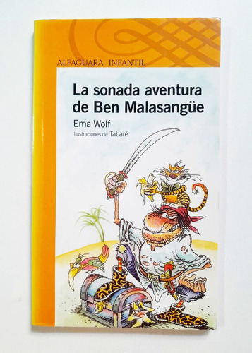 La Sonada Aventura De Ben Malasangüe - Ema Wolf