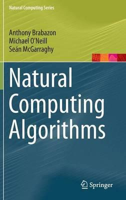 Libro Natural Computing Algorithms - Anthony Brabazon