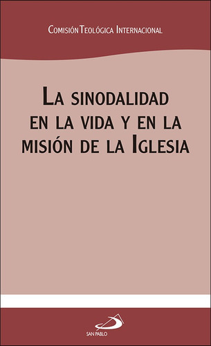 Sinodalidad En La Vida Y En La Mision De La Iglesia,la - 