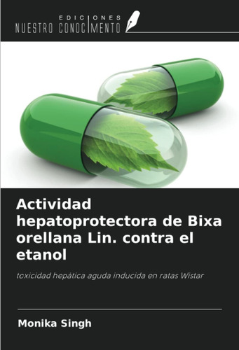 Libro: Actividad Hepatoprotectora Bixa Orellana Lin, Cont
