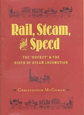 Libro Rail, Steam, And Speed - Christopher Mcgowan