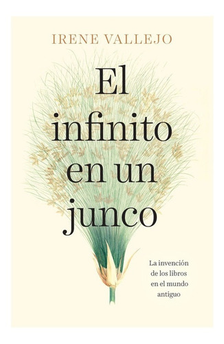 Libro El Infinito En Un Junco Irene Vallejo Universo Binario