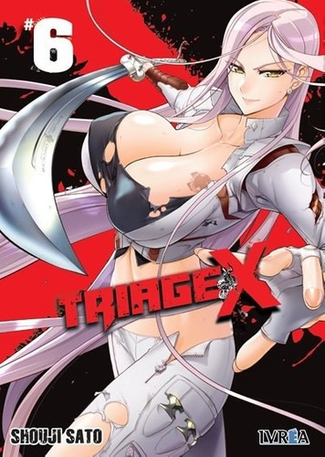 Triage X  06 - Shouji Sato, de Shouji Sato. Editorial IVREA ESPAÑA en español