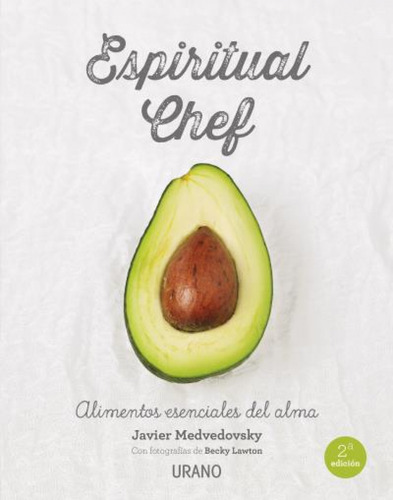 Espiritual Chef: Alimentos Esenciales Del Alma - Medvedovsk