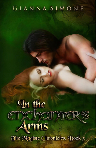 In The Enchanter's Arms, De Gianna Simone. Editorial Createspace Independent Publishing Platform, Tapa Blanda En Inglés