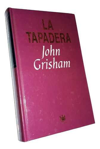 La Tapadera - John Grisham / Rba