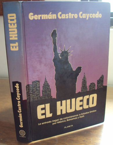 El Hueco - Germán Castro Caycedo