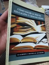 Comprar Libro Como Hacer La Tesis En Educacion Y Ciencias Afines