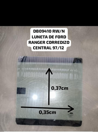 Vidrio Trasero Corredizo Ford Ranger 97 / 2012 