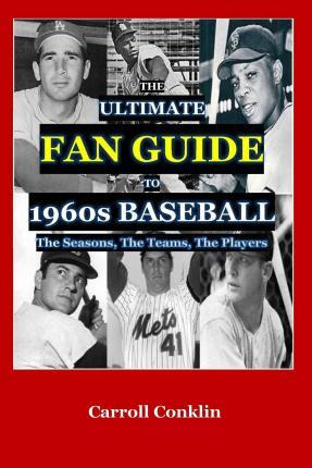 Libro The Ultimate Fan Guide To 1960s Baseball - Carroll ...