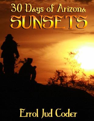 Libro 30 Days Of Arizona Sunsets - Coder, Errol Jud