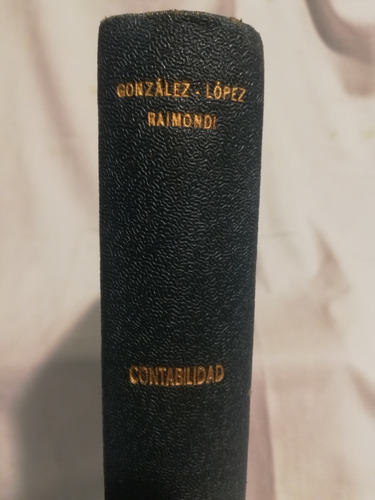 Contabilidad 1, F Gonzalez/ L Raimondi,1958, Kapelusz