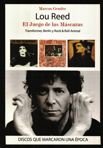 Lou Reed El Juego De Las Máscaras, De Marcos Gendre. Editorial Quarentena Ediciones, Tapa Blanda En Español