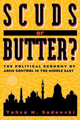 Libro Scuds Or Butter? : The Political Economy Of Arms Co...