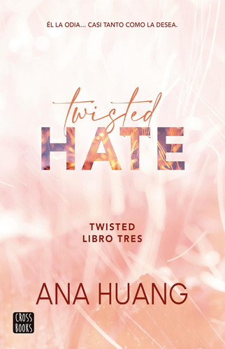 Libro: Twisted 3. Twisted Hate (spanish Edition)