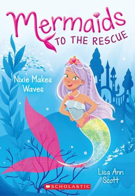 Libro Nixie Makes Waves (mermaids To The Rescue #1) : Vol...